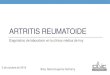 Artritis reumatoide - Inicio€¦ · DEFINICIÓN •La artritis reumatoidea (AR) es una enfermedad inflamatoria, crónica y autoinmune de etiología desconocida. •Su principal órgano