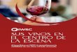SUS VINOS EN EL CENTRO DE LA ESCENA · de degustación, los vinos evaluados se muestran a los tomadores de decisiones, lo que brinda a sus vinos una Recibirá la lista exposición