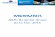 MEMORIA - ses.org.es · MEMORIA XXIV Reunión Anual de la SES 2016 . 2 Bajo el lema luz diurna y sueño nocturno: conexión saludable´ se celebró en Valladolid la XXIV Reunión