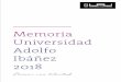 Memoria Universidad Adolfo Ibáñez - uai.cl · memoria uai 2018 Según el último Informe sobre la Educación Superior en Iberoamérica, habría un número superior a 4 mil 200 universidades
