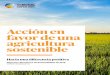 Acción en favor de una agricultura sostenible · a través del Foro sobre Productos Agrícolas. Para situar la sostenibilidad y la trazabilidad de la cadena de suministro en el centro