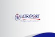 Presentación de PowerPoint · 2020-02-28 · LATEXPORT Latexport es una empresa Colombiana fundada en 1996 con el objetivo de fabricar guantes de látex para uso odontológico y