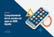 Comportamiento de los usuarios de España...5 Los usuarios españoles de apps quieren entretenerse durante el brote de COVID-19. 1/4 parte de ellos ha descargado una app de red social