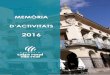 MEMÒRIA D’ACTIVITATS · 2017-05-26 · 7 Memòria d’activitats Fundació Caixa Rural Vila-real 2016 En l’àmbit social, voldria destacar el conveni de col·laboració amb la