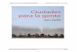 Club de Lectura y Debate Galapagar · 2020-02-04 · Club de Lectura y Debate Galapagar Ciudades para la gente – Jan Gehl Guía de lectura preparada por Smart Architect, Febrero