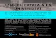 1714: EL CATALأ€ A LA UNIVERSITAT - FilCat ... Aula Magna, Edifici Histأ²ric DESCRIPCIأ“ Des del 1714