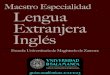 Maestro Especialidad Lengua Extranjera (Inglés) - Zamoracampus.usal.es/~magisterioza/documentos/Guias_EUM_ZA/... · 2012-12-19 · • Segundo cuatrimestre: 2.1) Periodo de actividades