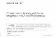 Cámara fotográfica digital HD compacta · Cámara fotográfica digital HD compacta Manual de instrucciones Antes de utilizar la unidad, lea este manual atentamente y consérvelo