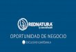 OPORTUNIDAD DE NEGOCIO GUATEMALA - Rednatura · 2019-11-14 · Ventajas Únicas REDNATURA. 60% de Boni˜caciones de Red en Plan Tradicional. SISTEMA DE NEGOCIO DUAL, cuentas con un