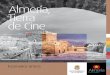 Almería, Tierrade Cine · 2016-07-06 · Corría un verano de inicios de los cincuenta cuando la ciudad tuvo su primer contacto serio y de envergadura con la cinematografía. La