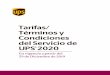 Tarifas/ Términos y Condiciones del Servicio de · la versión de los Términos y la Guía de Servicio y Tarifas de UPS (“Guía de Servicio”) aplicable que se encuentre en vigencia