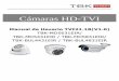 Cámaras HD-TVI · Cámaras TBK HD TVI 3 6) Para un funcionamiento correcto de la cámara y obtener una imagen satisfactoria, la distancia del cableado de alimentación y conexión