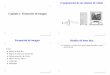 Componentes de un sistema de visión Capítulo 1. Formación de imagenlbaumela/vision/FormacionImagen.pdf · 2016-01-18 · Modelo de proyección perspectiva Abstracción geométrica