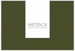 MÉTRICAproductoradepaisaje.com/.../uploads/2018/05/METRICA.pdfLa maceteria Hi-soil Edin SA Bertinat & Asociados Corina SA Estudio Cabeza Durban Equipamiento Urbano MÉTRICA, Productora
