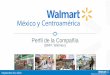 (BMV: Walmex) Overview... · Centroamérica 2004 2008 2007 2005 Licencia emitida para operar un banco en México Expansión de Bodega Aurreráadquiere 33 Express Inicia operaciones
