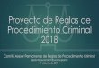 Proyecto de Reglas de Procedimiento Criminal 2018 · 2019-08-15 · voz Corresponde con las Reglas 252.1 y 252.2 de Procedimiento Criminal de 1963. Cambios ... Se codifica en una