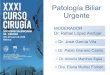 Patología Biliar Urgente - Sociedad Valenciana de …sociedadvalencianadecirugia.com/wp-content/uploads/2017/...Patología Biliar Urgente COLECISTITIS AGUDA Caso clínico • Varón,