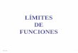 LÍMITES DE FUNCIONES€¦ · PROPIEDADES DE LOS LÍMITES DE FUNCIONES . 1. El límite de una suma es igual a la suma de los límites lim ( ) ( ) ... 3 –7 5 11 -10 1,357142857 10
