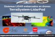 Sistemas LIDAR embarcados en drones TerraSystem-LidarPod · Congreso sobre las Aplicaciones de los DRONES a la Ingeniería Civil . 24 - 25 enero 2018. 3. Edición de los datos obtenidos