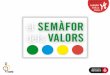 EL SEMÀFOR DELS VALORS for_Valors-19-20.pdf · És un programa que pretén fomentar els valors positius de l’esport,a partir d’unsistema que avalua i, enregistra el comportament
