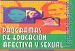 Programas de educacion efectiva y sexual: Una tecnica de ...Ollmplican acciones directas con la realidad?,si esto es as!, estas acti- vidades, interesan mas y producen aprendizajes