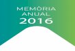 MEMÒRIA ANUAL 2016 · Memòria anual 2016 5 Us presentem la Memòria Anual del Consorci Sanitari del Garraf corresponent a l’any 2016. En aquest do- ... aquest any, també hem