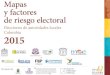 Mapas y factores de riesgo electoral - moe.org.co · Mapas y factores de riesgo electoral Elecciones de autoridades locales 2015 1. Estructura de los Mapas de Riesgo Electoral 2