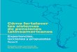 Cómo fortalecer los sistemas de pensiones latinoamericanos · Contenido Prólogo 5 Investigadores 7 1.0 Chile: Un sistema integrado y complementario de pensiones 11 2.0 Perú: Múltiples