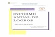 INFORME - Pr€¦ · Informe Anual de Logros Año Fiscal 2014-2015 ... Por espacio de todo un año hemos trabajado incansablemente en la evaluación y reestructuración ... ellos