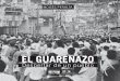 EL GUARENAZO · EL GARENA I DESPERTAR DE UN PUEBLO — 13 — Los choferes que cubrían las rutas intermunicipales (Pla-za-Zamora-Brión) y Guarenas-Caracas decidieron ajustar las
