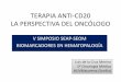 TERAPIA ANTI-CD20 LA PERSPECTIVA DEL ONCÓLOGO · Neoplasias: Precursor B-cell leukemias B-Cell lymphomas/CLL WM/ Myeloma Adapted from Longo. Lymphocytic Lymphomas. In: Cancer: Principles