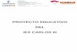 PROYECTO EDUCATIVO DEL IES CARLOS IIIies-carlos3.centros.castillalamancha.es/sites/ies-carlos... · 2017-11-19 · UBICACIÓN DEL IES CARLOS III: Avda. de Francia, nº 5 , D.P. 4005,