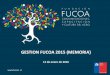 GESTION FUCOA 2015 (MEMORIA) · Expo Milán 2015, Tesorería General de la República e Indap, entre otras. FOTOGRAFÍA Su incorporación permitió, además, mejorar y renovar el