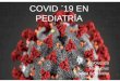 COVID 19 EN PEDIATRÍA€¦ · - Si PCR (+) confirmada: ver diapos previas Lactancia materna: SOCIEDAD ESPAÑOLA NEONATOLOGÍA VERSIÓN 5.0 (23/03/2020) Recomienda piel con piel,