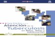 TUBERCULOSIS€¦ · Tuberculosis ISBN 970-721-334-5. SECRETARÍA DE SALUD Dr. Julio Frenk Mora Secretario de Salud Dr. Javier Ruelas Barajas Subsecretario de Innovación y Calidad