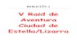 V Raid de Aventura Ciudad de Estella/Lizarra€¦ · V Raid de Aventura Ciudad de Estella/Lizarra Estella – Lizarra (Navarra), 28 de mayo de 2016 INDICE DEL BOLETÍN 1. Presentación