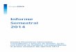 Informe Semestral 2014 - BBVA · 2017-11-28 · 2014 Estados Financieros Intermedios Consolidados e Informe de Gestión, junto con Informe de Auditoría correspondientes al primer