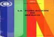 LA POBLACIÓN DE MEXICOcicred.org/Eng/Publications/pdf/c-c36.pdf · 7-7 México: Producto, población y producto per capita, 1895-1967 108 7-8 México: Coeficientes de elasticidad