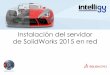 Instalación del servidor de SolidWorks 2015 en red...Especifique el ti20 de instalaclón: Modificar la instalación individual (en esta computadora). Reparar la instalación Individual