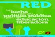 Lalucha política pública educación liberadora · educación liberadora por una La para una REVISTA DE LA RED DE TRABAJADORAS DE LA EDUCACIÓN DE LA INTERNACIONAL DE LA EDUCACIÓN