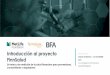 Introducción al proyecto - BFA Global · al ideal! Incluirá encuestas, análisis de transacciones y otras fuentes de datos Mejorar la salud financiera de miles de mexicanos Colaborando