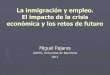 Inmigración y políticas de ocupación€¦ · La inmigración y empleo. El impacto de la crisis económica y los retos de futuro Miguel Pajares GRECS, Universitat de Barcelona 2011