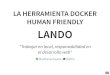 LANDO · Conoceremos los principales comandos para trabajar con Lando . W ord C a m p E s pa ña | # WC E S 2 . 3. Dispondremos de ejemplos para construir nuestr os propios ecosistemas