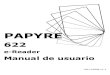 PAPYRE - descargas.grammata.esdescargas.grammata.es/manuales/Papyre622/Manual_PAPYRE622.pdf · 2.3. Protector de pantalla y Modo Reposo 2.4. Inserción y extracción de la tarjeta