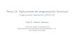Tema 13: Aplicaciones de programaci ... · Tema 13: Aplicaciones de programación funcional Programacióndeclarativa(2013–14) JoséA.AlonsoJiménez Grupo de Lógica Computacional