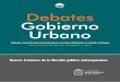Debates Gobierno Urbano - WordPress.com€¦ · 2. Los nuevos horizontes conceptuales sobre la ciudad en la filosofía contemporánea y 3. Pro-blemas emergentes en la gestión política
