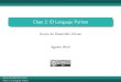 Clase 2: El Lenguaje Python - LINTI - UNLProbots.linti.unlp.edu.ar/uploads/docs/clase_2.pdf · Clase 2: El Lenguaje Python. Características Generales del Lenguaje Python Sentencia