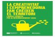 la creativitat i l'emprenedoria fan créixer el territori · 2015-03-03 · creativitat i l’emprenedoria del territori, permetran impulsar i dinamitzar l’economia de la demarcació