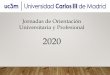 Jornadas de Orientación Universitaria y Profesional€¦ · Jornadas de Orientación Universitaria y Profesional 2020. La Evaluación para el Acceso a la Universidad (EvAU) es, 