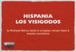 HISPANIA LOS VISIGODOS - CATEDUe-ducativa.catedu.es/.../3885/html/Hispania_romana... · GERMÁNICOS EN HISPANIA visigodos se establecen poco a poco. Galias LA ENTRADA DE LOS PUEBLOS
